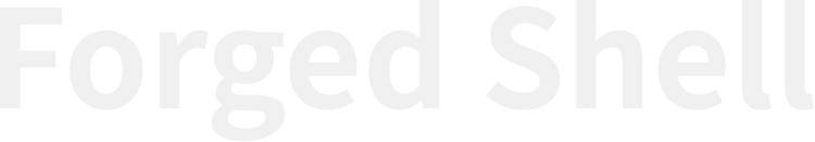 ForgedShell